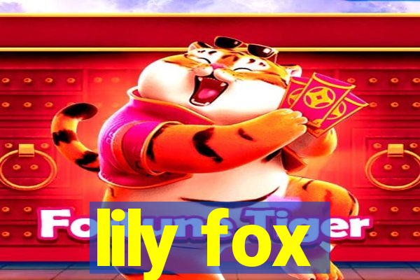 lily fox